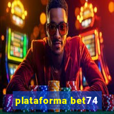 plataforma bet74